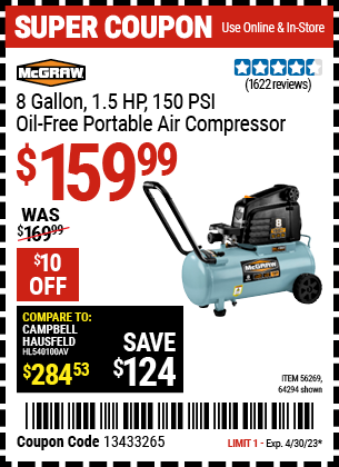 Buy the MCGRAW 8 gallon 1.5 HP 150 PSI Oil-Free Portable Air Compressor (Item 64294/56269) for $159.99, valid through 4/30/2023.