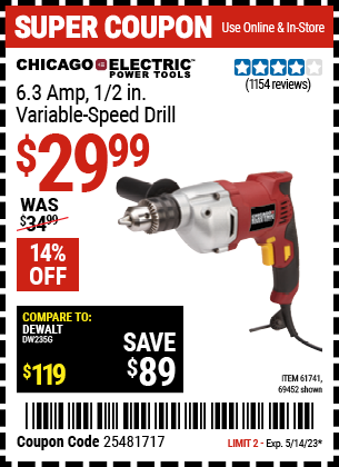 Buy the CHICAGO ELECTRIC 1/2 in. Heavy Duty Variable Speed Reversible Drill (Item 69452/61741) for $29.99, valid through 5/14/2023.