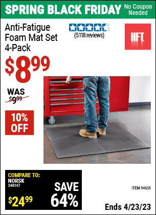 Buy the HFT Anti-Fatigue Foam Mat Set 4 Pc. (Item 94635) for $8.99, valid through 4/23/2023.