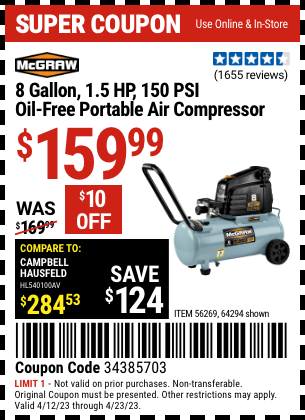 Buy the MCGRAW 8 gallon 1.5 HP 150 PSI Oil-Free Portable Air Compressor (Item 64294/56269) for $159.99, valid through 4/23/2023.