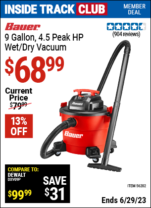 Inside Track Club members can buy the BAUER 9 Gallon 4.5 Peak Horsepower Wet/Dry Vacuum (Item 56202) for $68.99, valid through 6/29/2023.