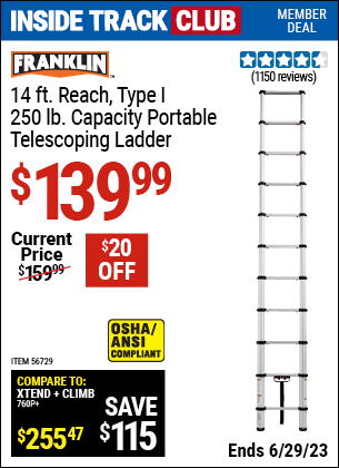 Inside Track Club members can buy the FRANKLIN Portable 14 Ft. Telescoping Ladder (Item 56729) for $139.99, valid through 6/29/2023.