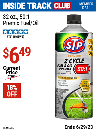Inside Track Club members can buy the STP 32 oz. 50:1 Premix Fuel/Oil (Item 56837) for $6.49, valid through 6/29/2023.