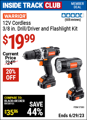 Inside Track Club members can buy the WARRIOR 12v Lithium-Ion 3/8 In. Cordless Drill/Driver And Flashlight Kit (Item 57383) for $19.99, valid through 6/29/2023.