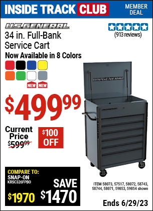 Inside Track Club members can buy the U.S. GENERAL 34 in. Full Bank Service Cart (Item 57517/58072/59853/58073/58071/58743/58744/59854) for $499.99, valid through 6/29/2023.
