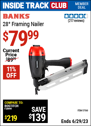 Inside Track Club members can buy the BANKS 28° Framing Nailer (Item 57560) for $79.99, valid through 6/29/2023.
