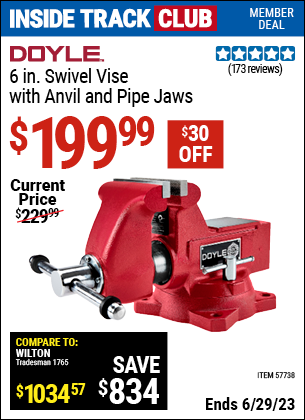 Inside Track Club members can buy the DOYLE 6 in. Swivel Vise with Anvil and Pipe Jaws (Item 57738) for $199.99, valid through 6/29/2023.