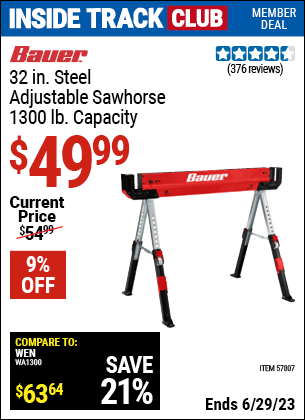 Inside Track Club members can buy the BAUER 1300 lb. Capacity Steel Sawhorse (Item 57807) for $49.99, valid through 6/29/2023.
