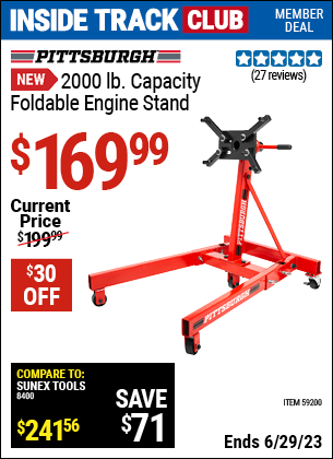 Inside Track Club members can buy the PITTSBURGH 2000 lb. Capacity Foldable Engine Stand (Item 59200) for $169.99, valid through 6/29/2023.