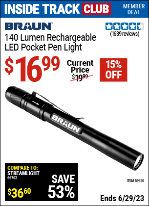 Inside Track Club members can buy the BRAUN 140 Lumen Rechargeable LED Pocket Pen Light (Item 59350) for $16.99, valid through 6/29/2023.