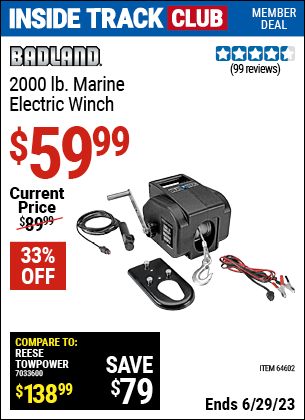 Inside Track Club members can buy the BADLAND 2000 Lbs. 12V Marine Winch (Item 61237) for $59.99, valid through 6/29/2023.