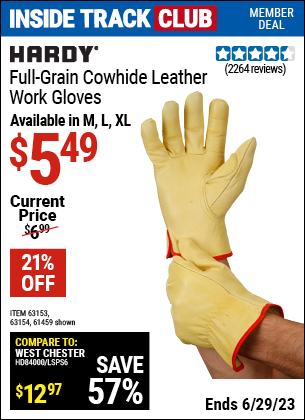 Inside Track Club members can buy the HARDY Full Grain Leather Work Gloves Large (Item 61459/63153/63154) for $5.49, valid through 6/29/2023.