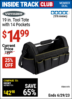 Inside Track Club members can buy the VOYAGER 19 in. Tool Tote with 14 Pockets (Item 61470) for $14.99, valid through 6/29/2023.