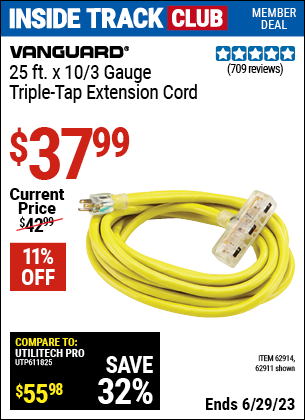 Inside Track Club members can buy the VANGUARD 25 Ft. x 10 Gauge Triple Tap Extension Cord (Item 62911/62914) for $37.99, valid through 6/29/2023.