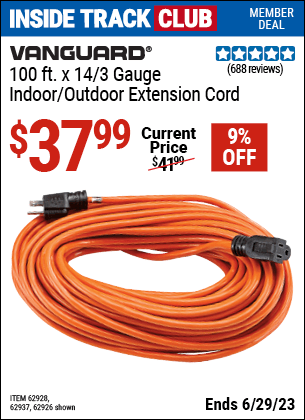 Inside Track Club members can buy the VANGUARD 100 ft. x 14 Gauge Indoor/Outdoor Extension Cord (Item 62926/62928/62937) for $37.99, valid through 6/29/2023.