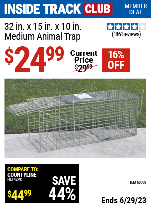 Inside Track Club members can buy the 32 in. x 15 in. x 10 in. Medium Animal Trap (Item 63008) for $24.99, valid through 6/29/2023.