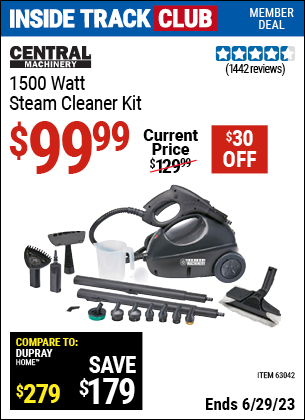 Inside Track Club members can buy the CENTRAL MACHINERY 1500 Watt Steam Cleaner Kit (Item 63042) for $99.99, valid through 6/29/2023.