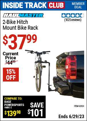 Inside Track Club members can buy the HAUL-MASTER Two Bike Hitch Mount Bike Rack (Item 63924) for $37.99, valid through 6/29/2023.