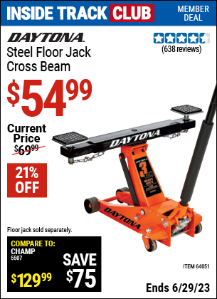 Inside Track Club members can buy the DAYTONA Steel Floor Jack Cross Beam (Item 64051) for $54.99, valid through 6/29/2023.