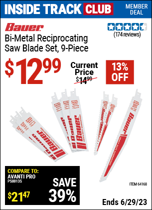 Inside Track Club members can buy the BAUER Bi-Metal Reciprocating Saw Blade Set 9 Pk. (Item 64168) for $12.99, valid through 6/29/2023.