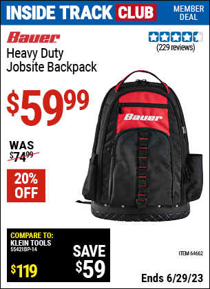 Inside Track Club members can buy the BAUER Heavy Duty Jobsite Backpack (Item 64662) for $59.99, valid through 6/29/2023.