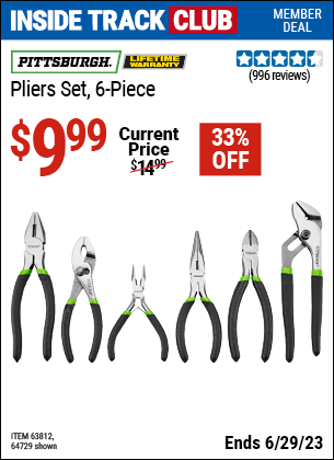 Inside Track Club members can buy the PITTSBURGH Pliers Set 6 Pc. (Item 64729/63812) for $9.99, valid through 6/29/2023.