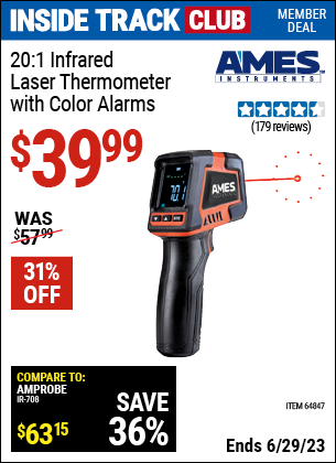 Inside Track Club members can buy the AMES 20:1 Infrared Laser Thermometer with Color Alarms (Item 64847) for $39.99, valid through 6/29/2023.