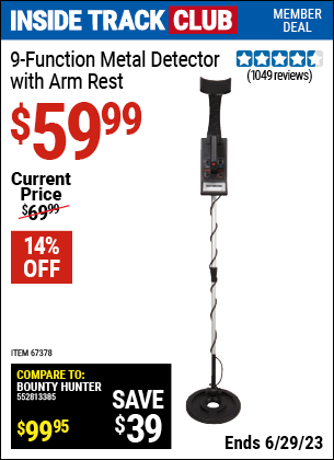 Inside Track Club members can buy the 9 Function Metal Detector with Arm Rest (Item 67378) for $59.99, valid through 6/29/2023.