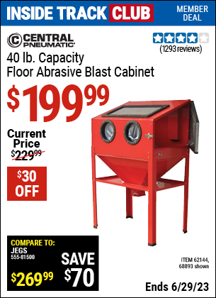 Inside Track Club members can buy the CENTRAL PNEUMATIC 40 Lb. Capacity Floor Blast Cabinet (Item 68893/62144) for $199.99, valid through 6/29/2023.