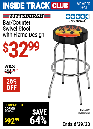 Inside Track Club members can buy the PITTSBURGH AUTOMOTIVE Bar/Counter Swivel Stool with Flame Design (Item 91200/62202) for $32.99, valid through 6/29/2023.
