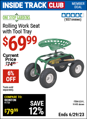 Inside Track Club members can buy the ONE STOP GARDENS Rolling Work Seat with Tool Tray (Item 91495/62241) for $69.99, valid through 6/29/2023.