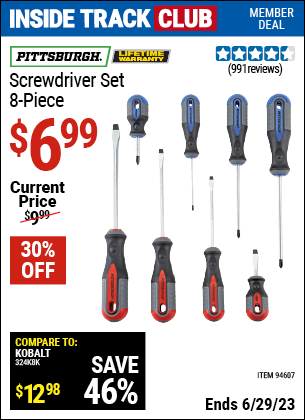 Inside Track Club members can buy the PITTSBURGH Professional Screwdriver Set 8 Pc. (Item 94607) for $6.99, valid through 6/29/2023.