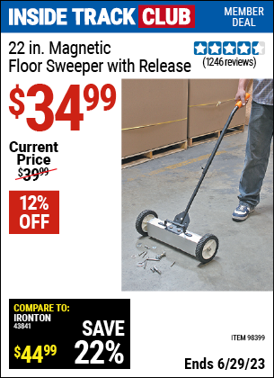 Inside Track Club members can buy the 22 In. Magnetic Floor Sweeper with Release (Item 98399) for $34.99, valid through 6/29/2023.