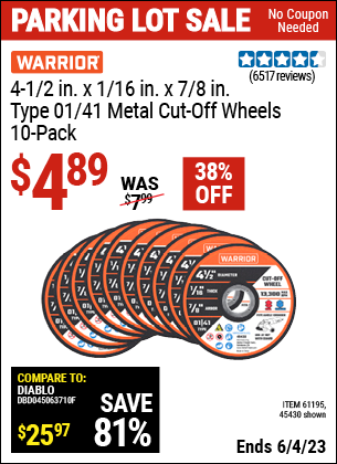 Buy the WARRIOR 4-1/2 in. 40 Grit Metal Cut-off Wheel 10 Pk. (Item 45430) for $4.89, valid through 6/4/2023.