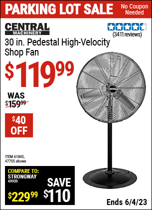 Buy the CENTRAL MACHINERY 30 In. Pedestal High Velocity Shop Fan (Item 47755/61845) for $119.99, valid through 6/4/2023.