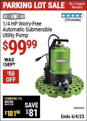 Buy the DRUMMOND 1/4 HP Worry-Free Automatic Submersible Utility Pump (Item 56599) for $99.99, valid through 6/4/2023.