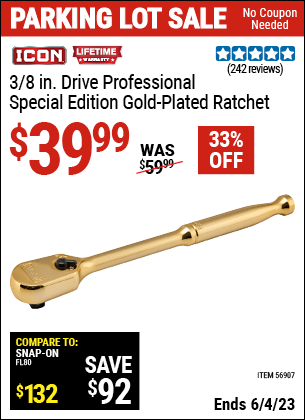 Buy the ICON 3/8 in. Drive Professional Ratchet — Genuine 24 Karat Gold Plated (Item 56907) for $39.99, valid through 6/4/2023.