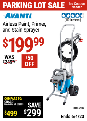 Buy the AVANTI Airless Paint, Primer & Stain Sprayer Kit (Item 57042) for $199.99, valid through 6/4/2023.