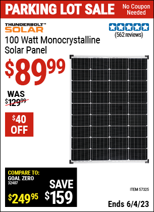 Buy the THUNDERBOLT 100 Watt Monocrystalline Solar Panel (Item 57325) for $89.99, valid through 6/4/2023.