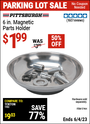 Buy the PITTSBURGH AUTOMOTIVE 6 In. Magnetic Parts Holder (Item 57464) for $1.99, valid through 6/4/2023.