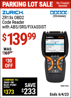 Buy the ZURICH ZR13S OBD2 Code Reader with ABS/SRS/FixAssist® (Item 57666) for $139.99, valid through 6/4/2023.