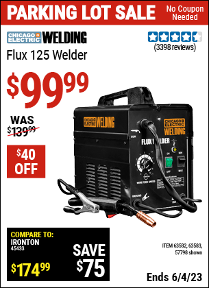 Buy the CHICAGO ELECTRIC Flux 125 Welder (Item 57798/63582/63583) for $99.99, valid through 6/4/2023.
