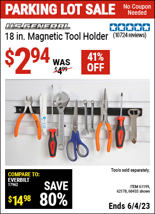 Buy the U.S. GENERAL 18 in. Magnetic Tool Holder (Item 60433/61199/62178) for $2.94, valid through 6/4/2023.