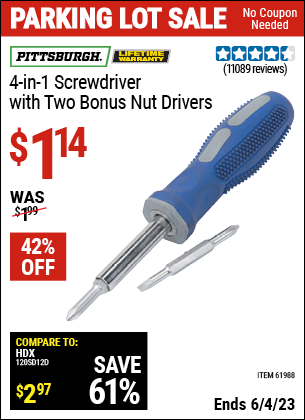 Buy the PITTSBURGH 4-in-1 Screwdriver with TPR Handle (Item 61988) for $1.14, valid through 6/4/2023.
