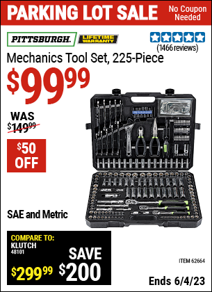 Buy the PITTSBURGH Mechanic's Tool Kit 225 Pc. (Item 62664) for $99.99, valid through 6/4/2023.