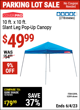 Buy the COVERPRO 10 Ft. X 10 Ft. Pop-Up Canopy (Item 62899/62898) for $49.99, valid through 6/4/2023.
