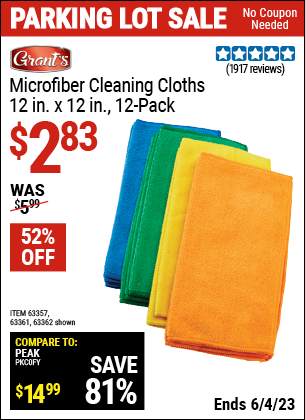 Buy the GRANT'S Microfiber Cleaning Cloth 12 in. x 12 in. 12 Pk. (Item 63362/63357/63361) for $2.83, valid through 6/4/2023.