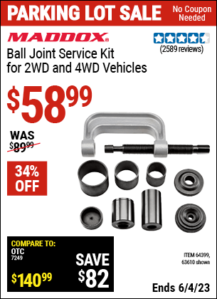 Buy the MADDOX Ball Joint Service Kit for 2WD and 4WD Vehicles (Item 63610/64399) for $58.99, valid through 6/4/2023.