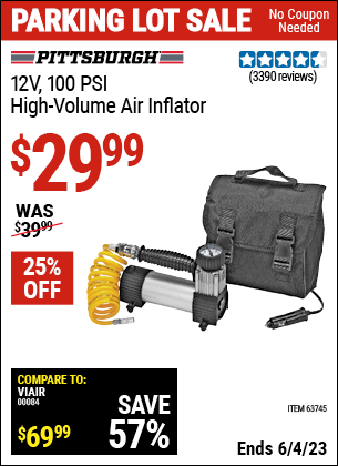 Buy the PITTSBURGH AUTOMOTIVE 12V 100 PSI High Volume Air Inflator (Item 63745) for $29.99, valid through 6/4/2023.