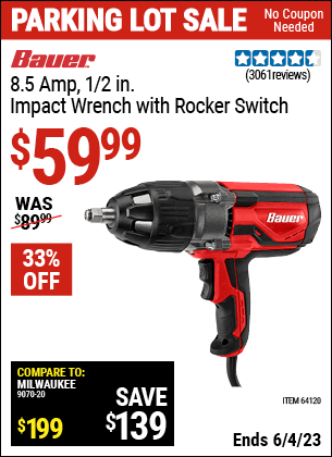 Buy the BAUER 1/2 In. Heavy Duty Extreme Torque Impact Wrench (Item 64120) for $59.99, valid through 6/4/2023.